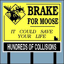 Name:  Brake for Moose.jpg
Views: 4129
Size:  56.4 KB